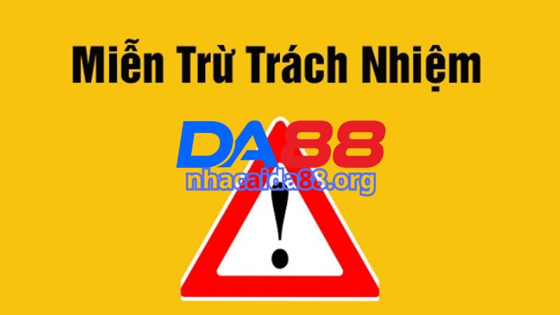 Chính sách miễn trừ trách nhiệm Da88
