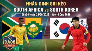 Nhận Định Soi Kèo South Africa vs South Korea 08h00 Ngày 25/06/2026 – World Cup 2026
