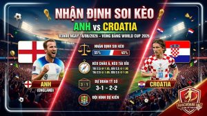 Nhận Định Soi Kèo Anh vs Croatia 03h00 Ngày 18/06/2026 – Vòng Bảng World Cup 2026