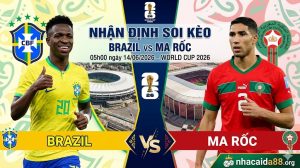 Nhận định soi kèo Brazil vs Ma Rốc 05h00 ngày 14/06/2026 – World Cup 2026