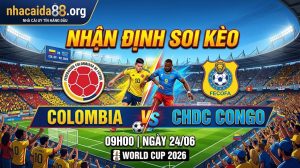Nhận Định Soi Kèo Colombia vs CHDC Congo 09h00 Ngày 24/06 – World Cup 2026