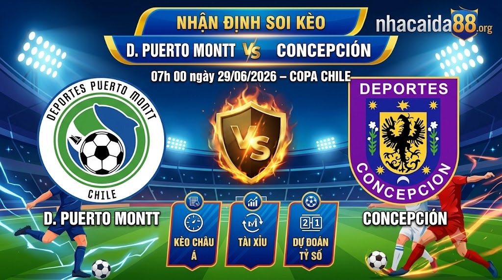 Nhận định soi kèo D. Puerto Montt vs Concepción 07h 00 ngày 29/06/2026 – Copa Chile