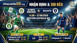 Nhận định soi kèo Olympic Kingsway vs Balcatta 14h 00 ngày 27/06/2026 – Western Australia NPL