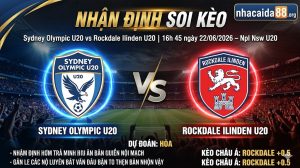 Nhận định soi kèo Sydney Olympic U20 vs Rockdale Ilinden U20 16h 45 ngày 22/06/2026 – Npl Nsw U20