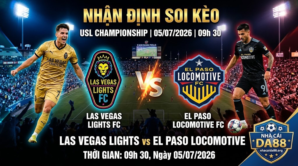 Nhận định soi kèo Las Vegas Lights vs El Paso Locomotive 09h 30 ngày 05/07/2026 – USL Championship
